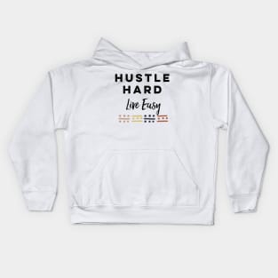 Hustle Hard Live Easy Kids Hoodie